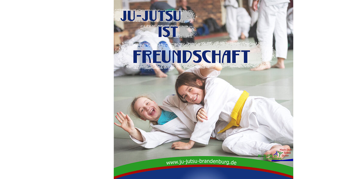 Brandenburgischer Ju Jutsu Verband E V Ju Jutsu Ist Freundschaft