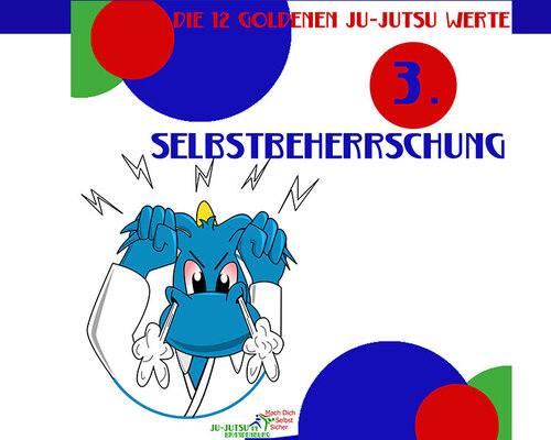 Ju-Jutsu-Werte - heute: Selbstbeherrschung